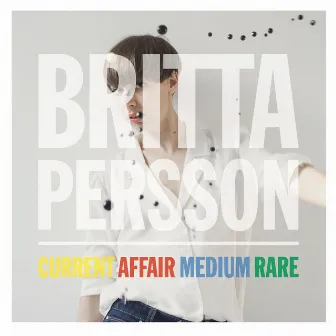 Current Affair Medium Rare by Britta Persson