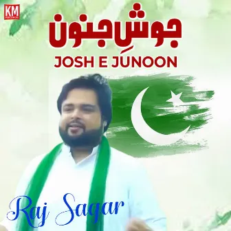 Josh E Junoon by Raj Sagar