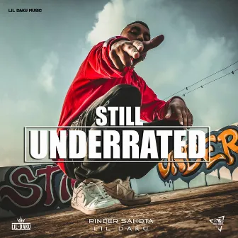 Still Underrated by Pinder Sahota