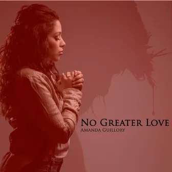 No Greater Love by Amanda Guillory