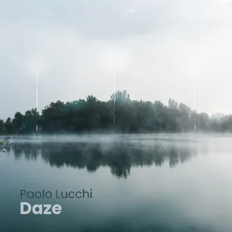 Daze by Paolo Lucchi