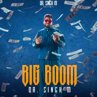 Big Boom by Dr. Singh M