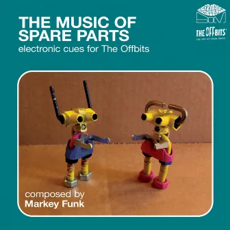 The Music of Spare Parts by Markey Funk