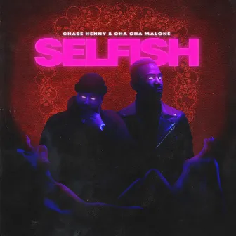 Selfish by Chase Henny