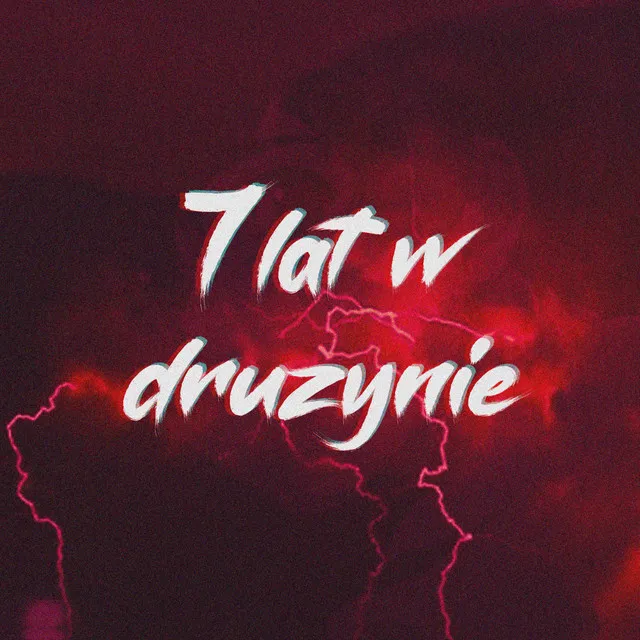 7 lat w druzynie