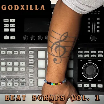 Beat Scraps Volume 1 by Godxilla