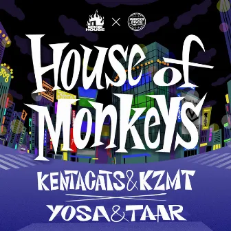 House of Monkeys by YOSA & TAAR