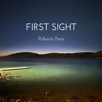 FIRST SIGHT by Roberto Pace