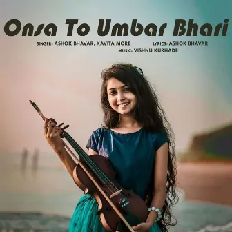 Onsa To Umbar Bhari by Ashok Bhavar