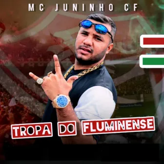 Tropa do Fluminense by Mc Juninho Cf