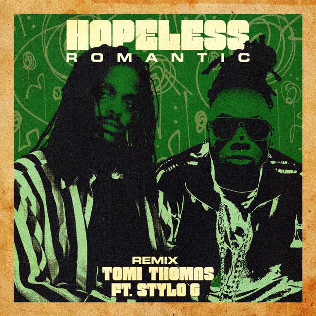 Hopeless Romantic Remix feat. Stylo G