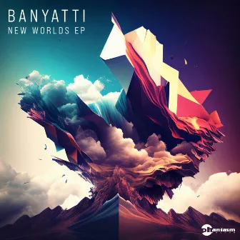 New Worlds - EP by Banyatti