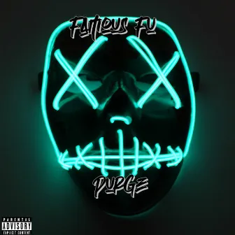 Purge by Famous Fu