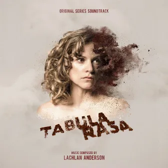 Tabula Rasa - Original Series Soundtrack by Lachlan Anderson