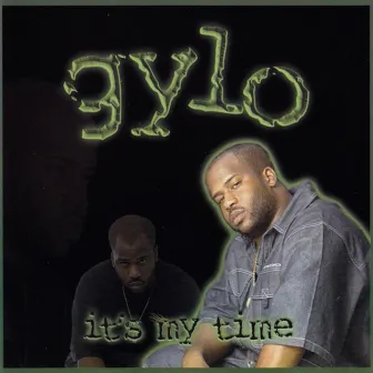 It's My Time by Gylo