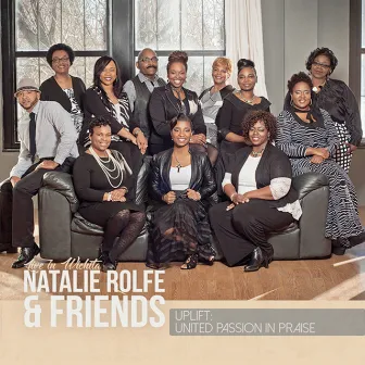 Uplift: United Passion in Praise by Natalie Rolfe