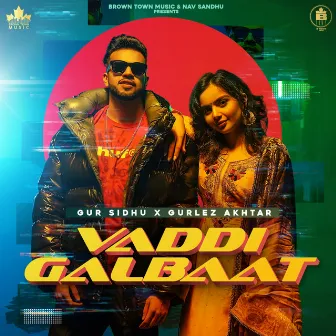 Vaddi Galbaat by Gurlez Akhtar