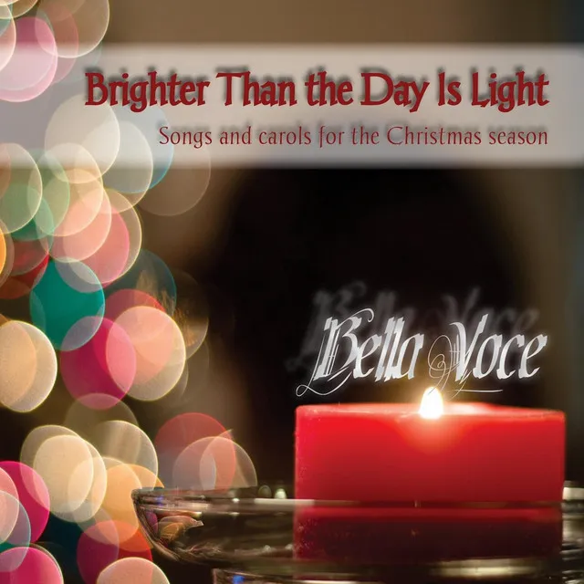 Brighter Than the Day Is Light: Songs and Carols for the Christmas Season