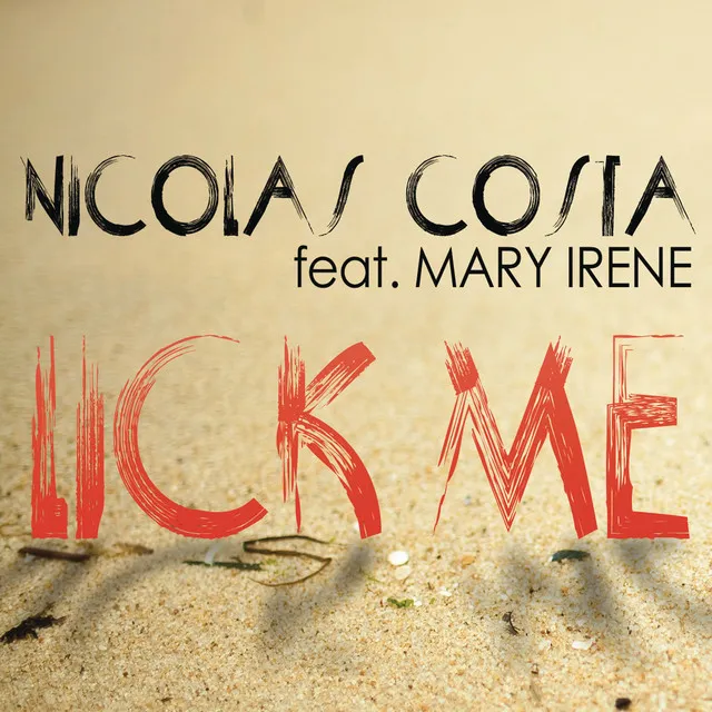 Lick Me - Ft Mary Irene & Zor