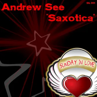 Saxotica by Andrew See