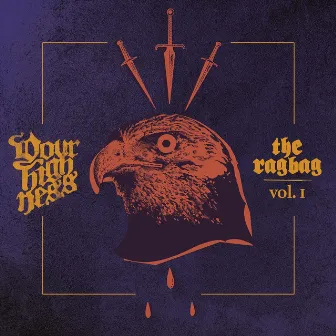 The Ragbag, Vol. 1 by Your Highness