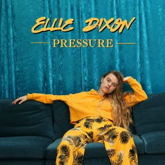 Pressure by Ellie Dixon