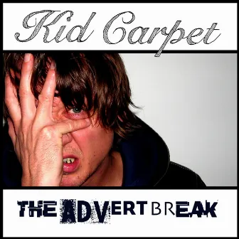 The Advert Break by Kid Carpet