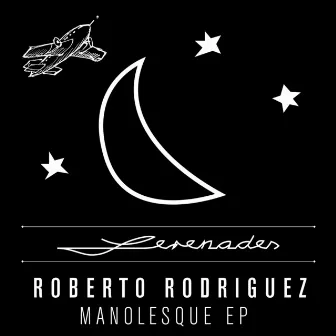 Manolesque EP by Roberto Rodriguez