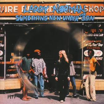 Something New Under the Son by Larry Norman