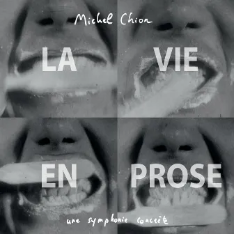 La vie en prose by Michel Chion