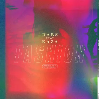 Fashion (feat. Kaza) by Dabs