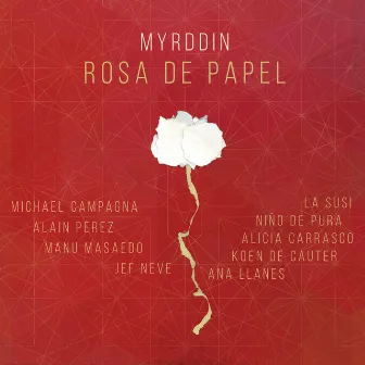 Rosa De Papel by Myrddin