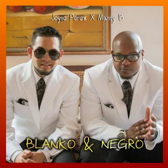 BLANKO & NEGRO by JOYSE PEREZ