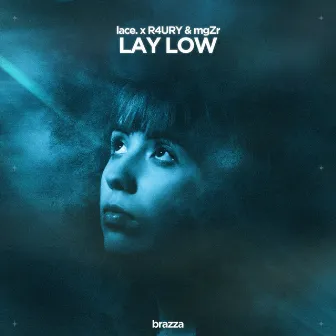 Lay Low by R4URY