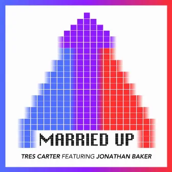 MARRIED UP by Tres Carter