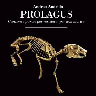 Prolagus (Canzoni e parole per resistere, per non morire) by Andrea Andrillo