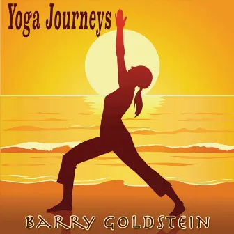 Yoga Journeys by Barry Goldstein