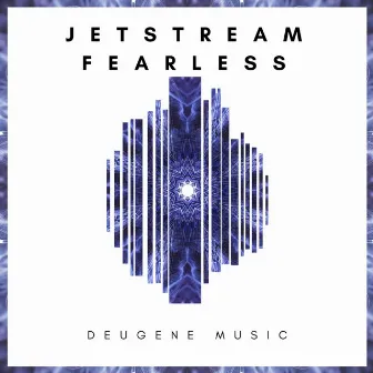 Fearless by Jetstream