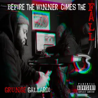 Before The Winner Comes The Fall by Grunge Gallardo