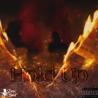 Hold Up by ZeniBeat