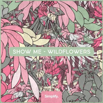 Wildflowers by Show Me