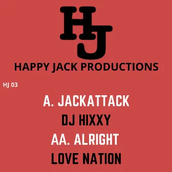 Jackattack / Alright by Dj Hixxy