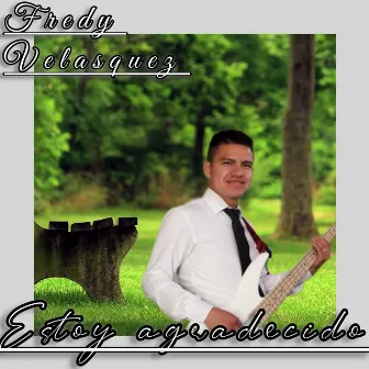 Estoy agradecido by Fredy Velasquez