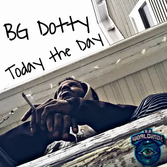 Today the Day by BG Dotty