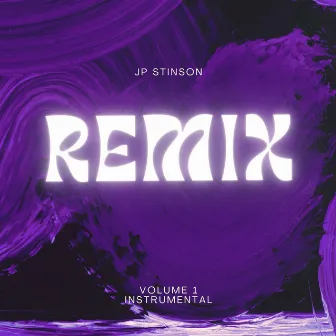 Remix Vol.1 Instrumental by JP Stinson