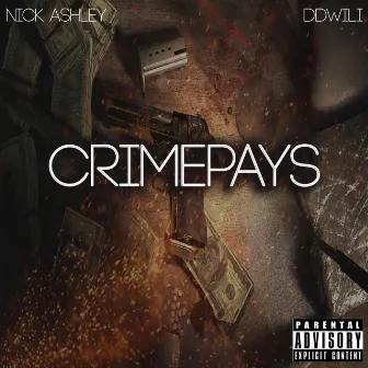 Crime Pays by Nick Ashley