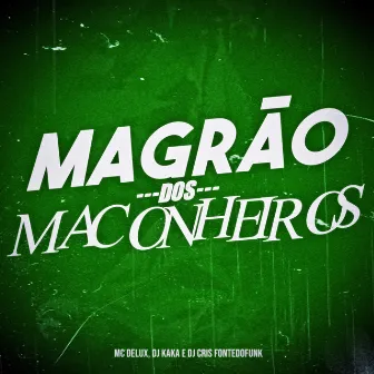 Magrão dos Maconheiros by 