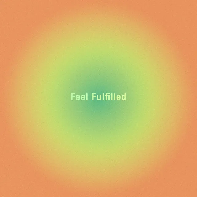 Feel Fulfilled