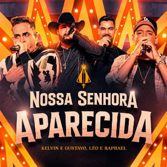 Nossa Senhora Aparecida (Ao Vivo) by Kelvin e Gustavo