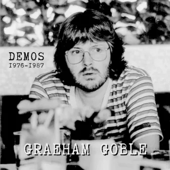 Demos 1976-1987 by Graeham Goble